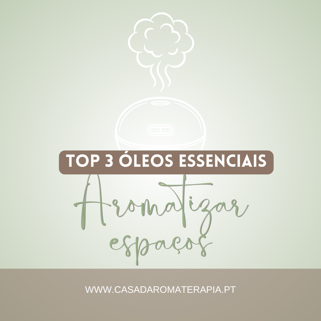 Top 3 Óleos Essenciais: Aromatizar espaços