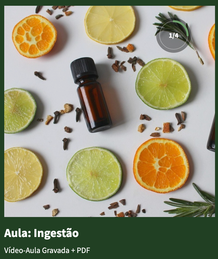 Video-aulas | Ingestão de Óleos Essenciais | acesso digital