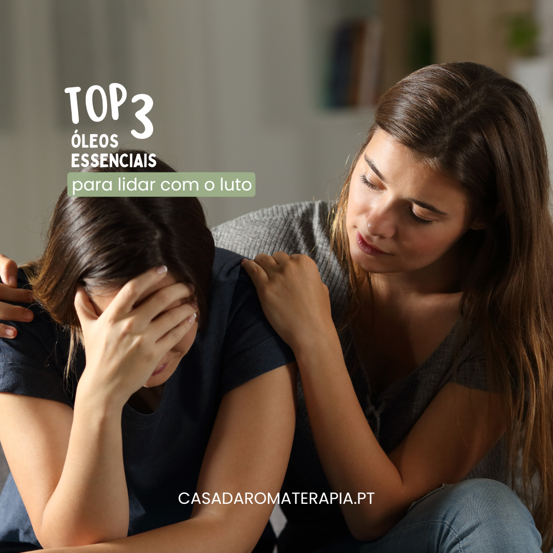 Top 3 Óleos Essenciais: Lidar com o Luto