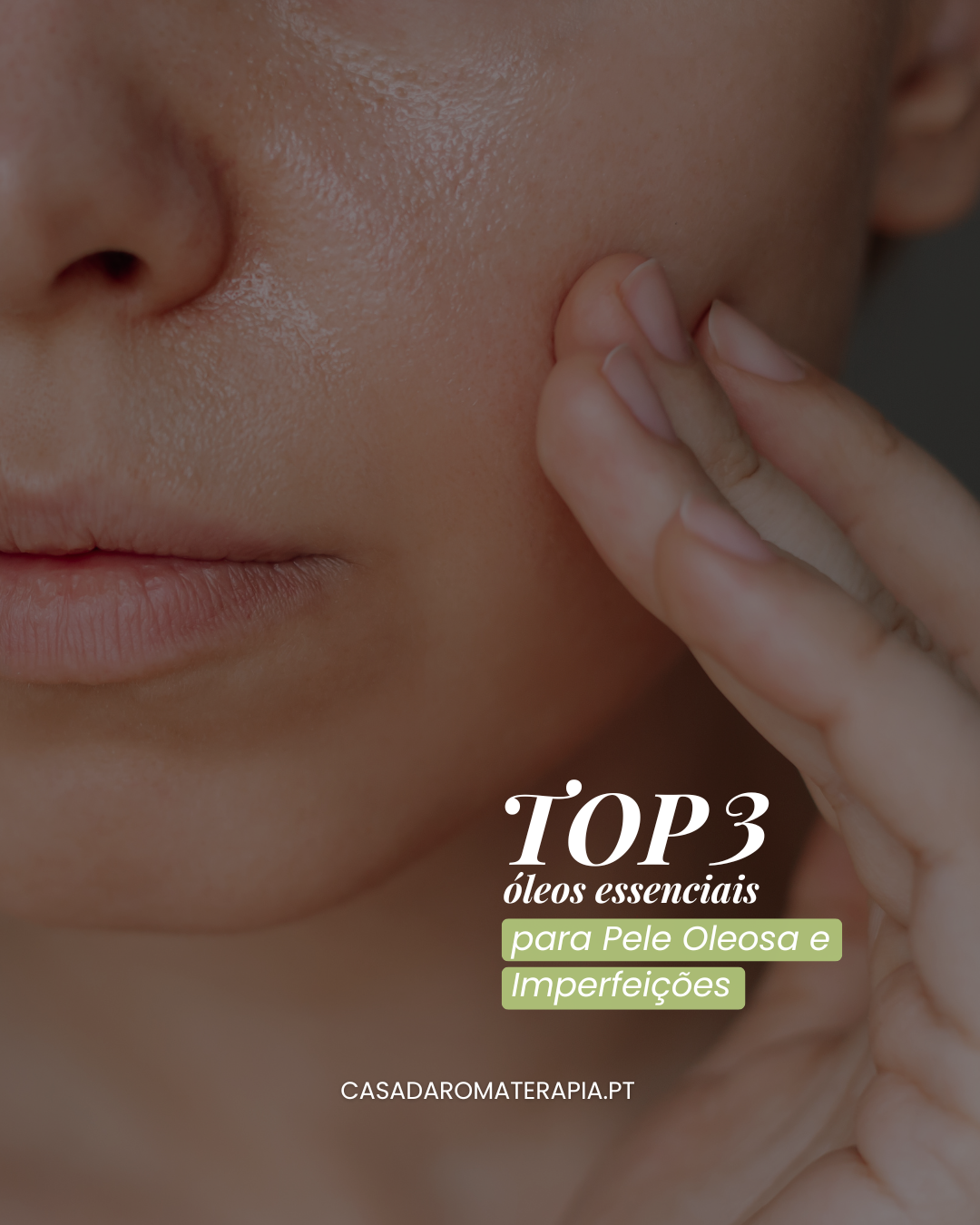 Top 3 Óleos Essenciais Pele Oleosa e Imperfeições