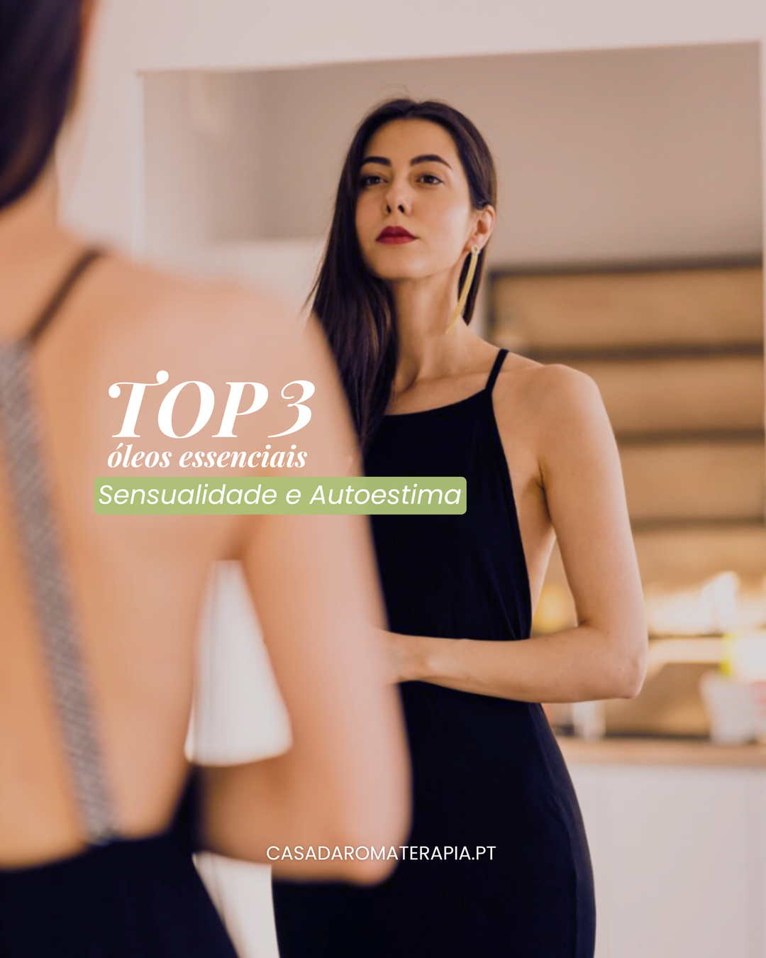 Top 3 Óleos Essenciais: Sensualidade e autoestima