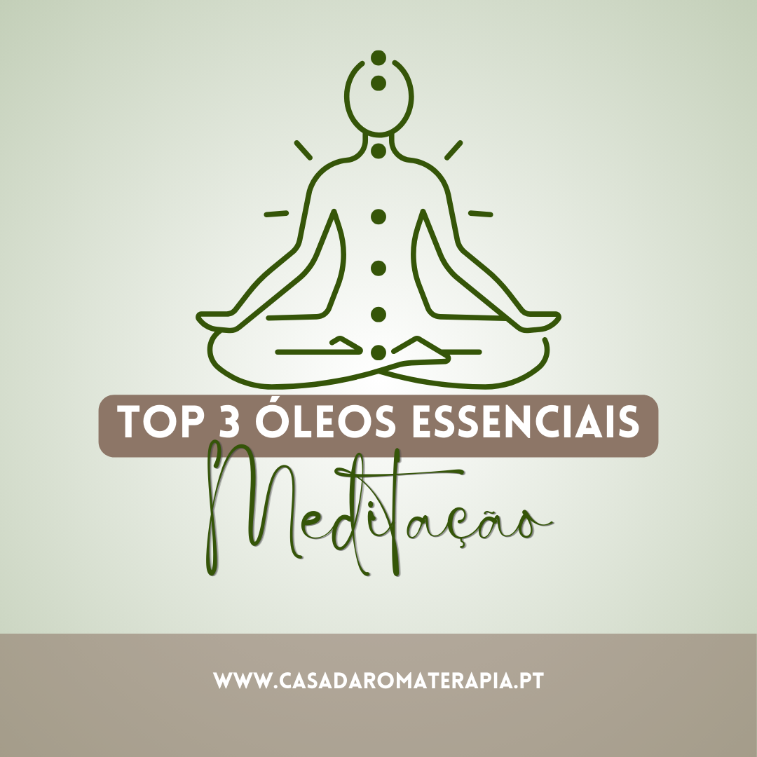 Top 3 Óleos Essenciais: Meditação