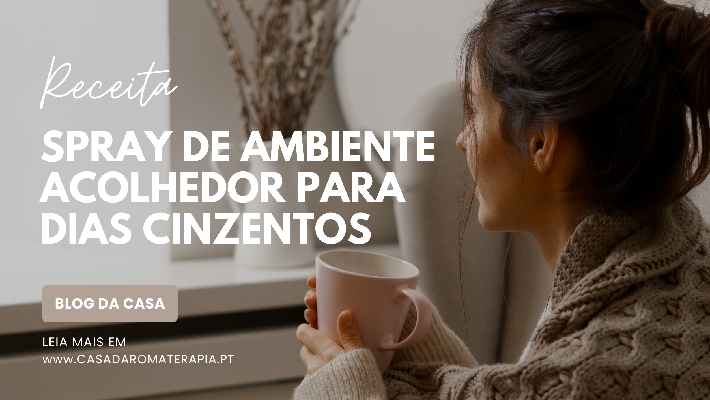 Faça você Mesmo: Spray de Ambiente Acolhedor para Dias Cinzentos