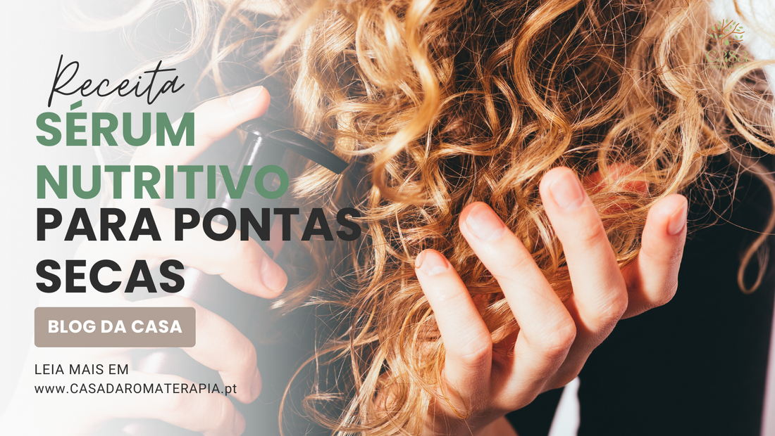 Faça Você Mesmo: Sérum Nutritivo para Pontas Secas