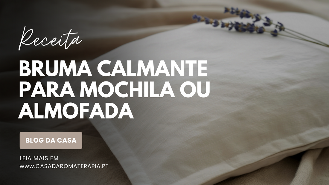 Faça Você Mesmo: Bruma Calmante para Mochila ou Almofada – Aromaterapia para Crianças na Escola