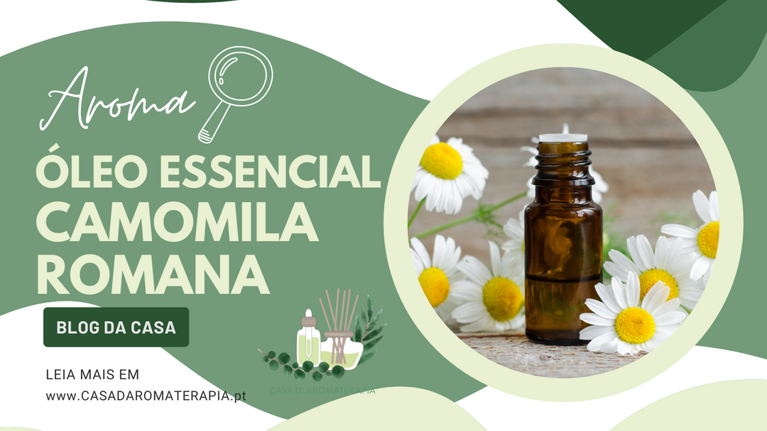 AromaLupa 🔎 Óleo Essencial de Camomila Romana