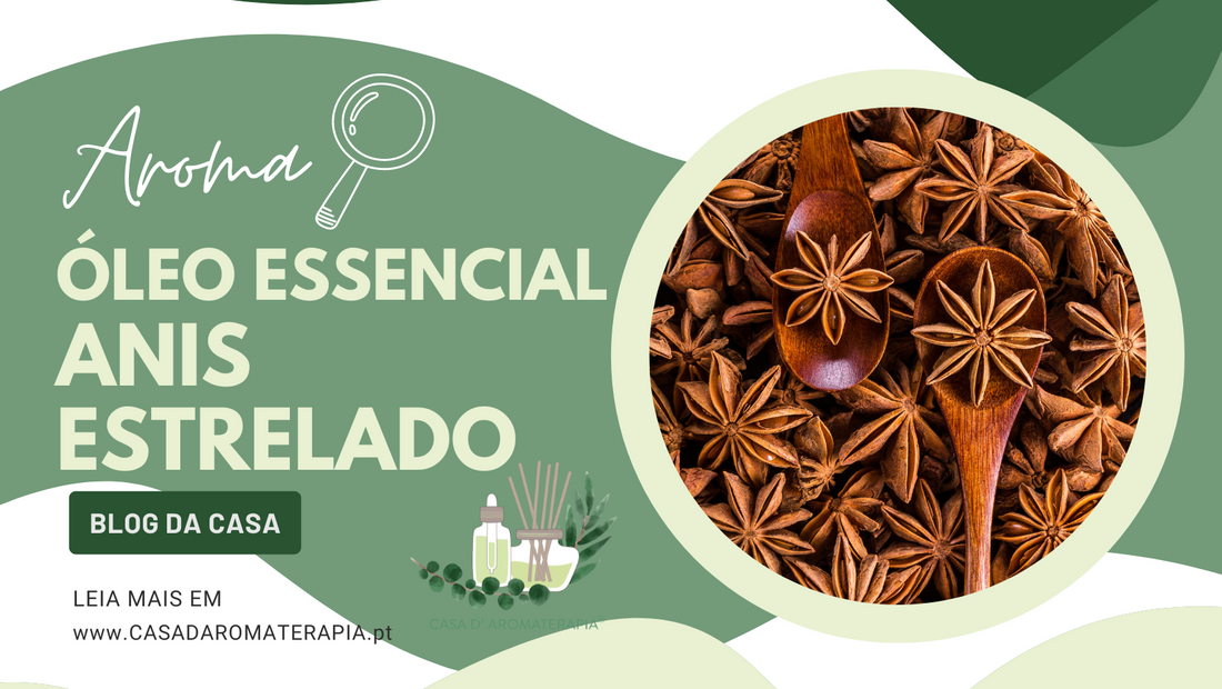 🔎 AromaLupa: Óleo Essencial de Anis Estrelado