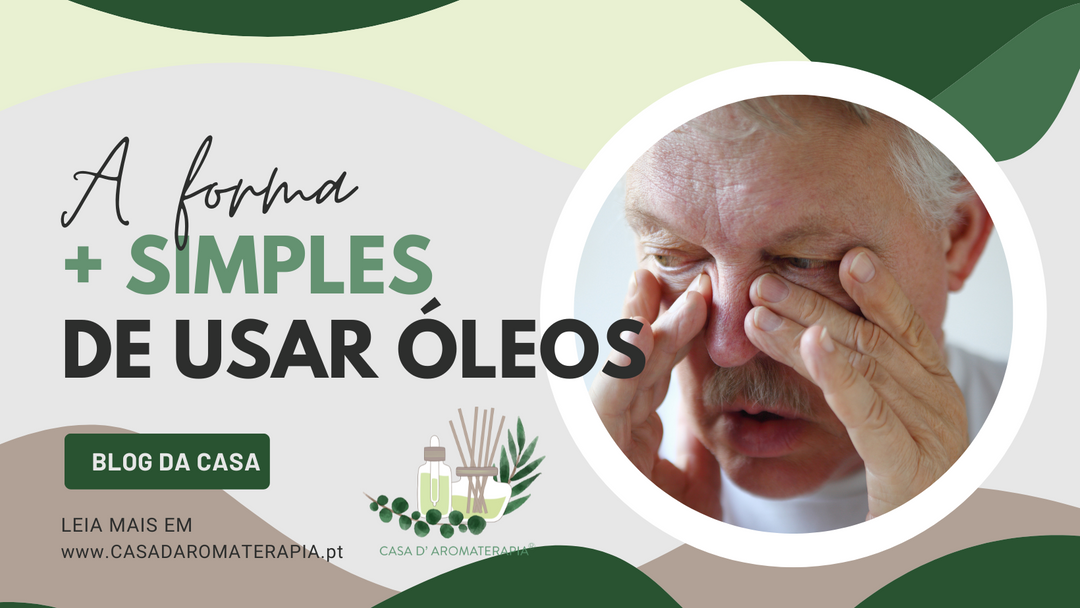 A forma mais simples e eficaz de usar os óleos essenciais