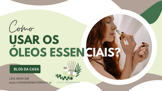 Como se usam os óleos essenciais?