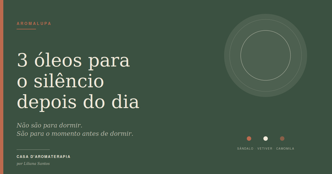 3 óleos essenciais para o silêncio depois do dia