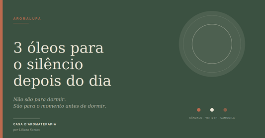 3 óleos essenciais para o silêncio depois do dia