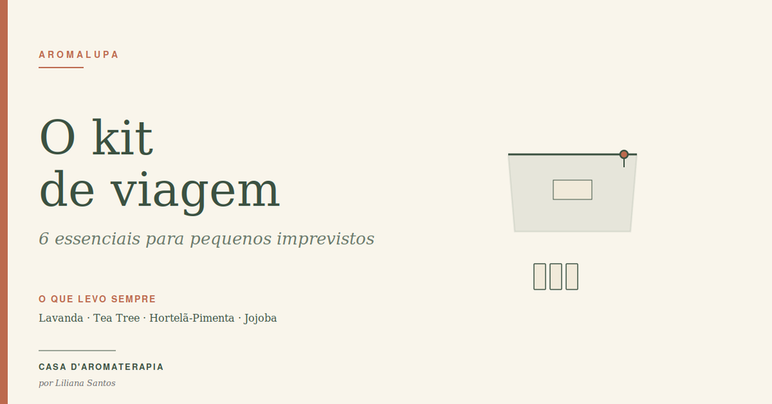 O kit de aromaterapia que levo comigo em viagem