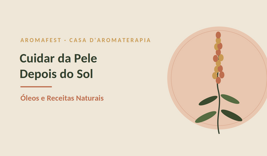 Cuidar da Pele Depois do Sol: Óleos e Receitas Naturais