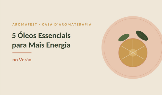 5 Óleos Essenciais para Mais Energia no Verão