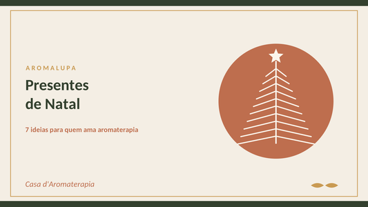 Presentes de Natal para Quem Gosta de Aromaterapia: 7 Ideias