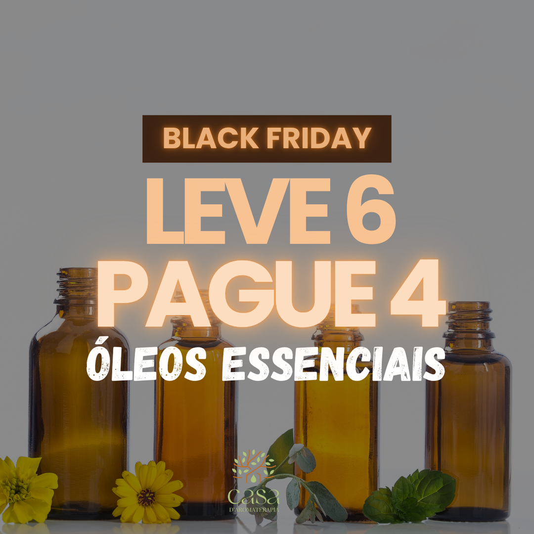 BF25 - Leve 6 Pague 3 em ÓLEOS ESSENCIAIS
