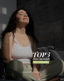 Top 3 Óleos Essenciais: Trio Tranquilo