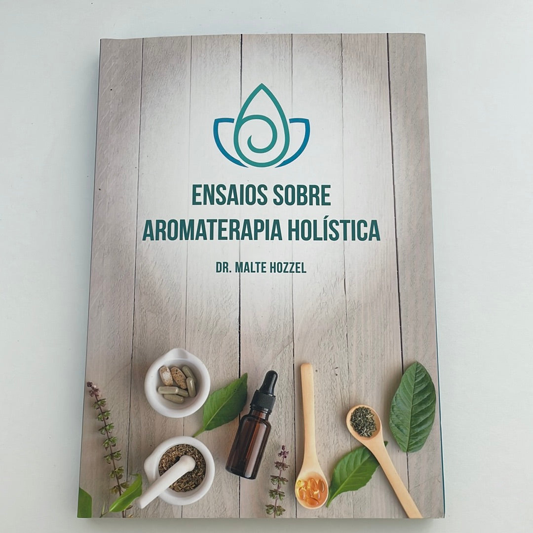 Livro Ensaios sobre aromaterapia holística | Dr Malte Hozzel
