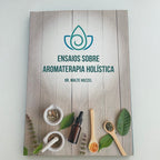 Book Essays on Holistic Aromatherapy 