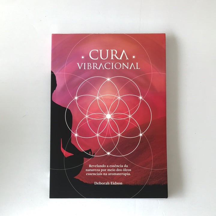 Livro Cura vibracional com óleos essenciais | Deborah Eidson