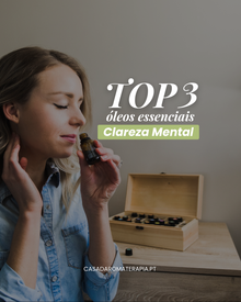 TOP 3 Óleos Essenciais: Clareza Mental