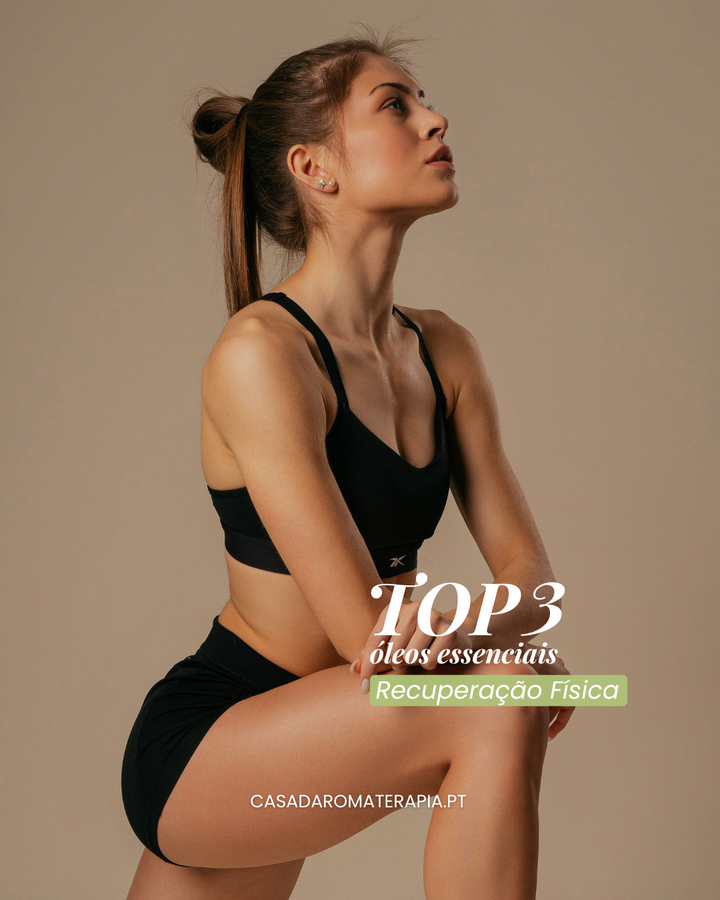 TOP 3 Óleos Essenciais: Recuperação Física