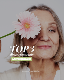 Top 3 Óleos Essenciais: Menopausa