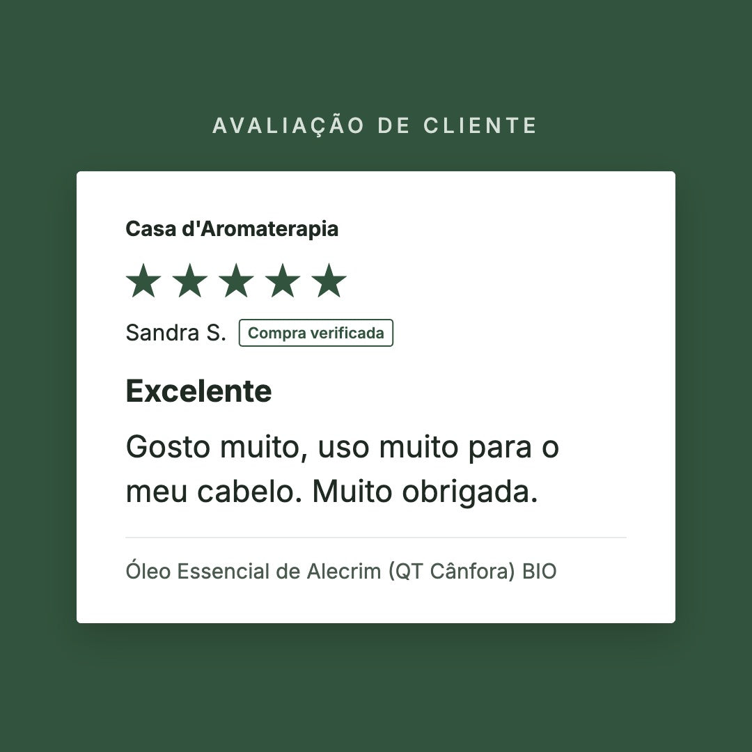 Avaliação de cliente 5 estrelas: Óleo Essencial de Alecrim (QT Cânfora) BIO