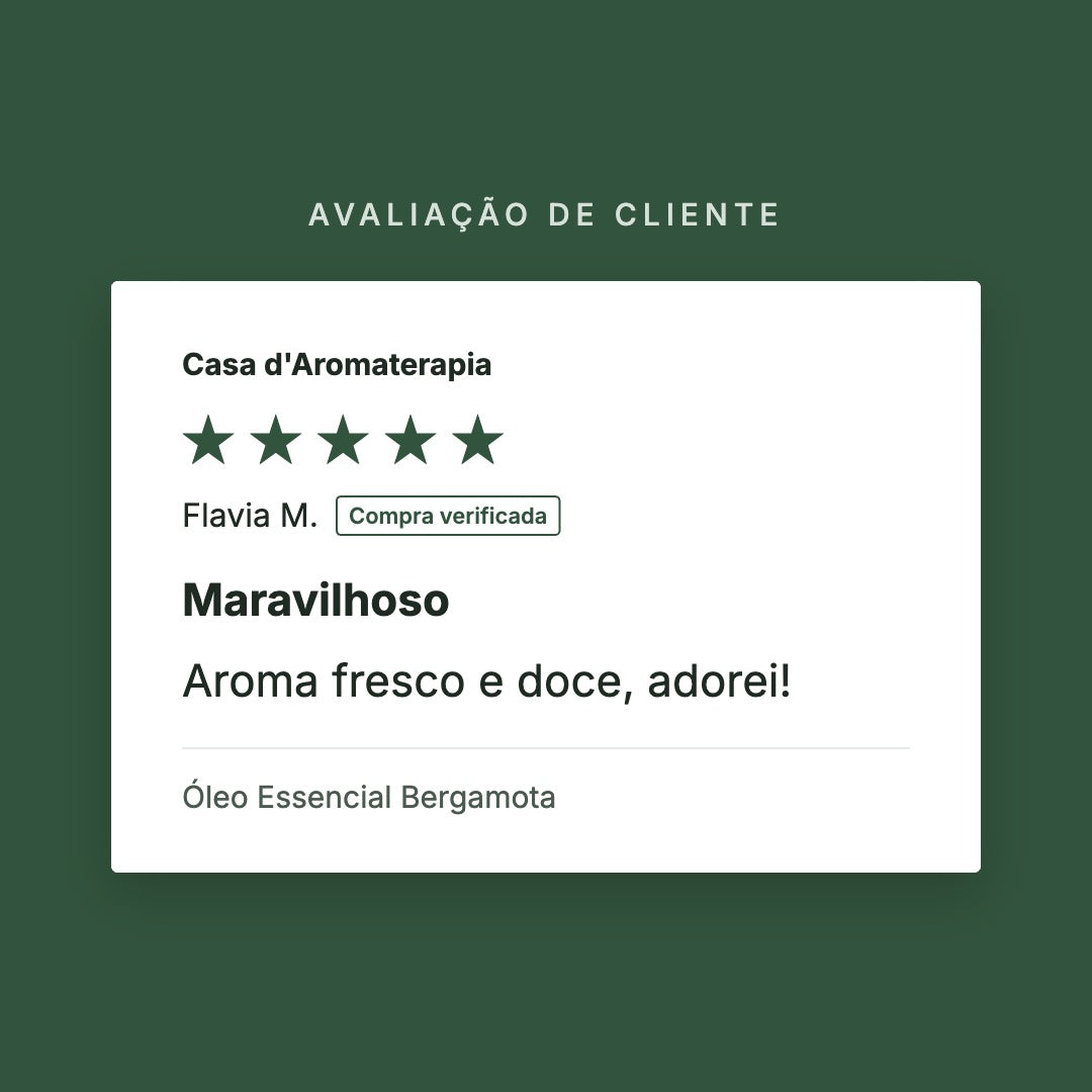 Avaliação de cliente 5 estrelas: Óleo Essencial Bergamota