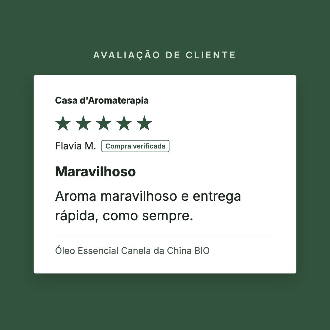 Avaliação de cliente 5 estrelas: Óleo Essencial Canela da China BIO