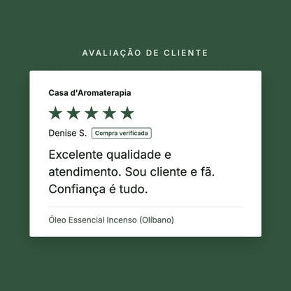 Avaliação de cliente 5 estrelas: Óleo Essencial Incenso (Olíbano)