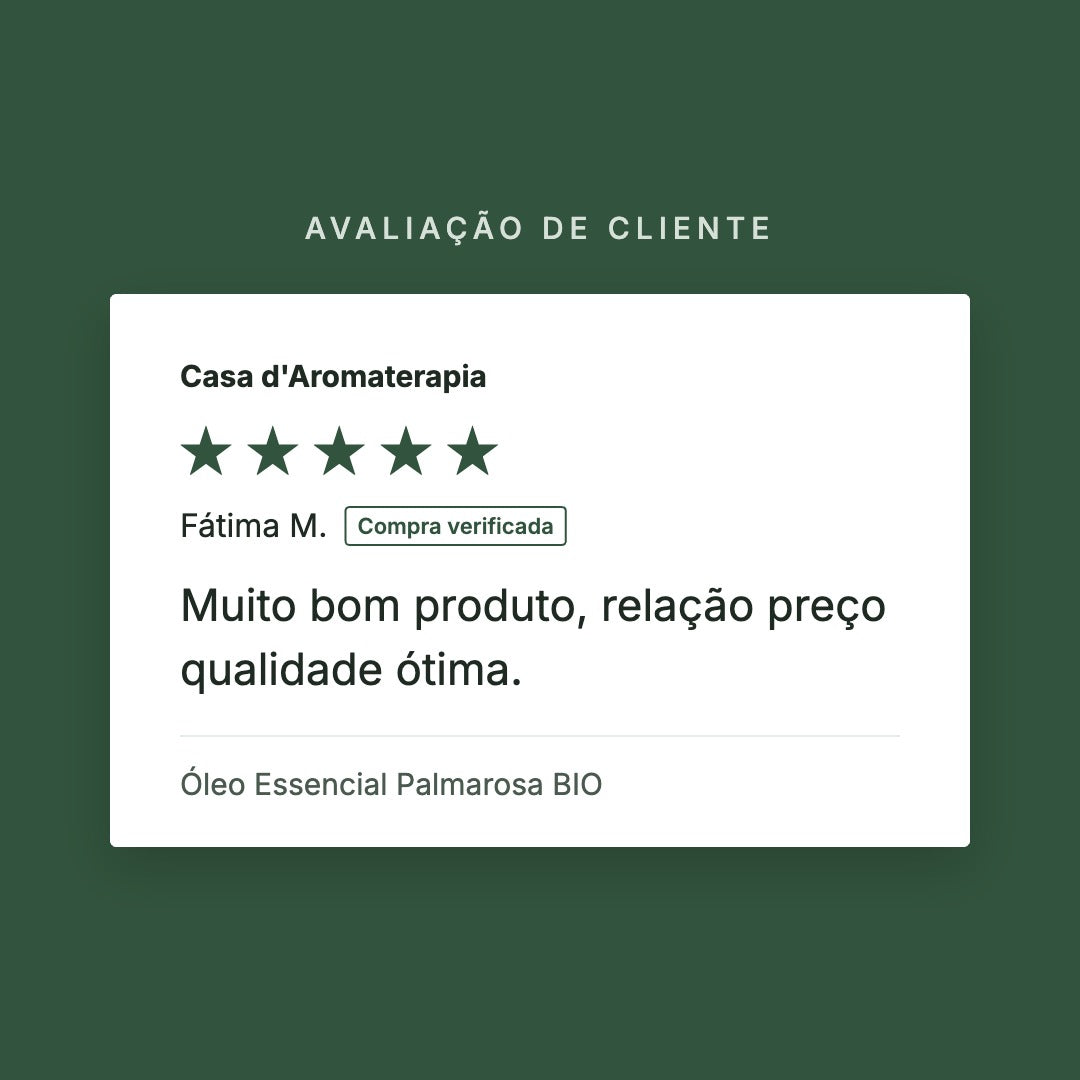 Avaliação de cliente 5 estrelas: Óleo Essencial Palmarosa BIO