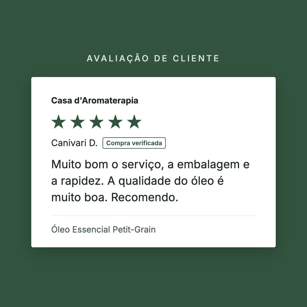 Avaliação de cliente 5 estrelas: Óleo Essencial Petit-Grain