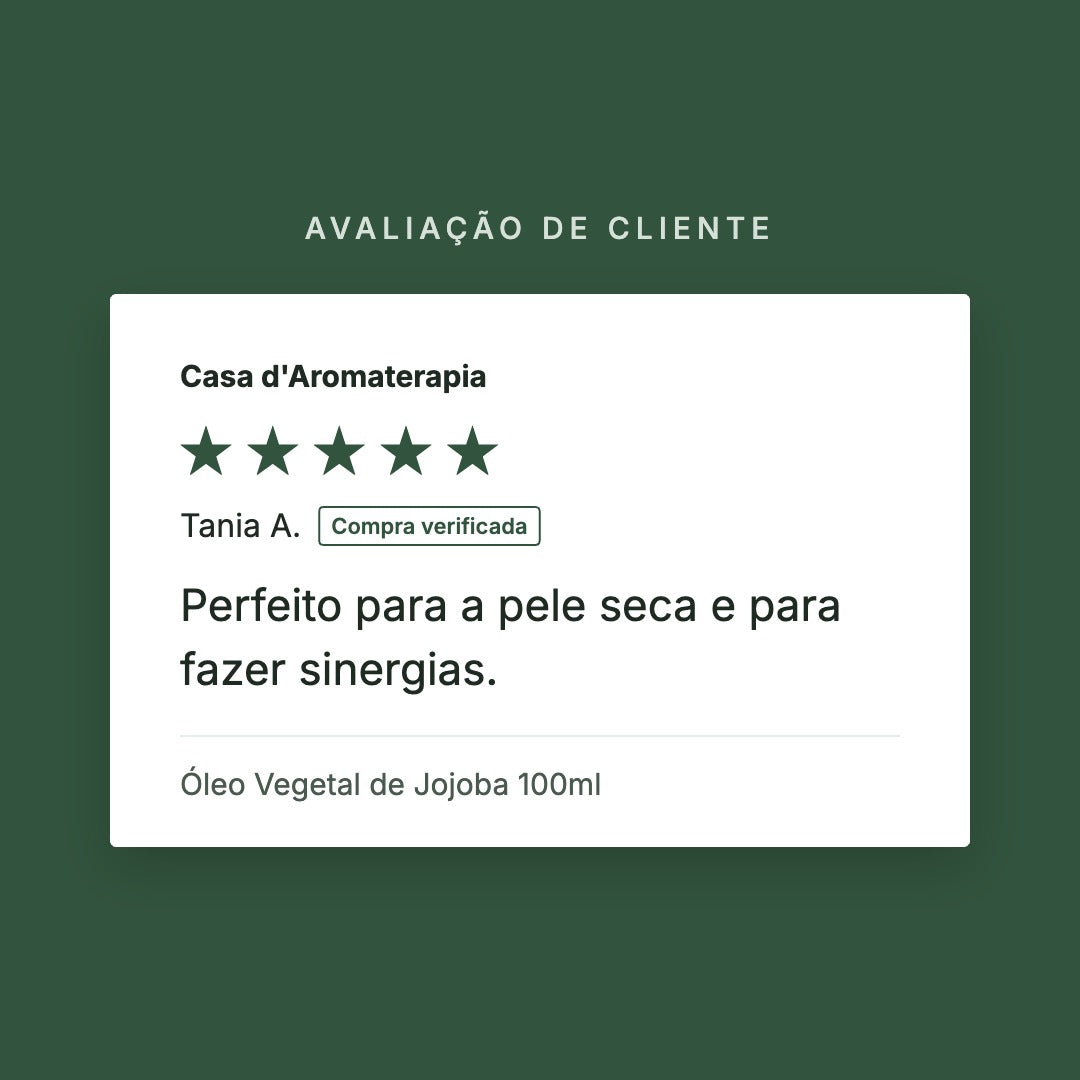 Avaliação de cliente 5 estrelas: Óleo Vegetal de Jojoba 100ml