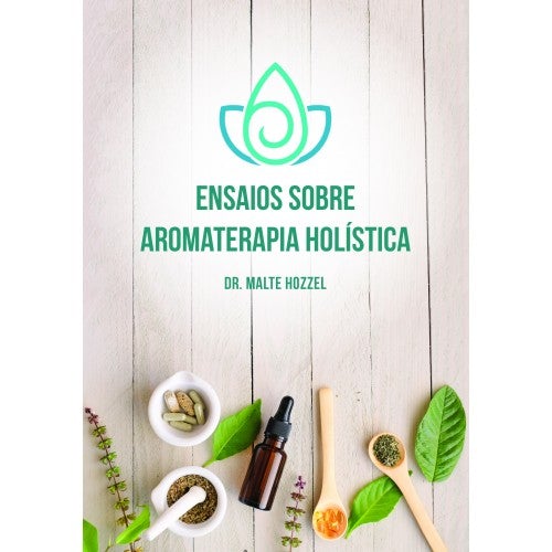 Book Essays on Holistic Aromatherapy 