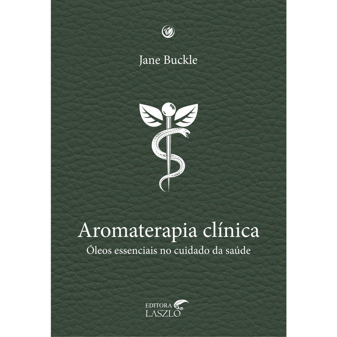 Livro Aromaterapia Clínica: Óleos Essenciais no Cuidado da Saúde (Jane Buckle )